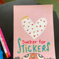 Sucker for stickers!
